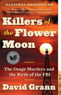 Killers of the Flower Moon: The Osage Murders and the Birth of the FBI - Kniha