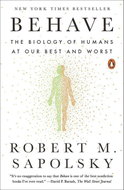 Behave: The Biology of Humans at Our Best and Worst - Kniha