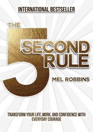 The 5 Second Rule: Transform Your Life, Work, and Confidence with Everyday Courage - Kniha