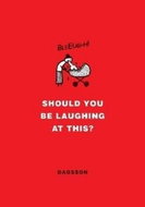 Should You Be Laughing at This? - Kniha