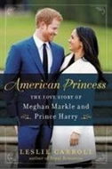 American Princess: The Love Story of Meghan Markle and Prince Harry - Kniha