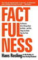 Factfulness: Ten Reasons We're Wrong about the World--And Why Things Are Better Than You Thin - Kniha