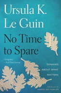 No Time to Spare: Thinking About What Matters - Kniha
