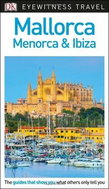 DK Eyewitness Travel Guide Mallorca, Menorca and Ibiza - Kniha