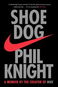 Shoe Dog: A Memoir by the Creator of NIKE - Kniha