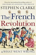 The French Revolution and What Went Wrong - Kniha
