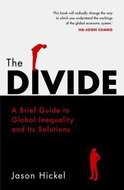 The Divide: A Brief Guide to Global Inequality and its Solutions - Kniha