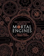 The Illustrated World of Mortal Engines - Kniha