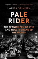 Pale Rider: The Spanish Flu of 1918 and How it Changed the World - Kniha