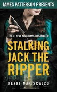 Stalking Jack the Ripper: James Patterson Presents - Kniha