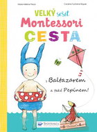Velký sešit Montessori Cesta: s Baltazarem a také Pepínem! - Kniha