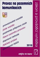 Provoz na pozemních komunikacích 2018: Zákon a prováděcí vyhláška - Kniha
