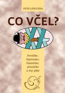 Co včel?: Povidke, fejetónke, básničke, pěsničke a iny plke - Kniha