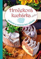 Hrnčeková kuchárka: pečenie a varenie bez váženia - Kniha