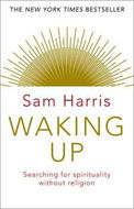 Waking Up: A Guide to Spirituality without Religion - Kniha