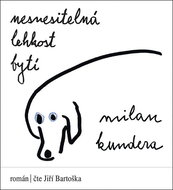 Nesnesitelná lehkost bytí - Audiokniha na CD