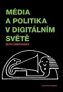 Média a politika v digitálním světě - Kniha