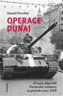 Operace Dunaj: Krvavá odpověď Varšavské smlouvy na pražské jaro 1968 - Kniha