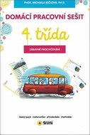 Domácí pracovní sešit 4. třída: český jazyk, matematika, prvouka, zábavné úkoly - Kniha