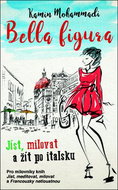 Bella Figura Jíst, milovat a žít po italsku - Kniha