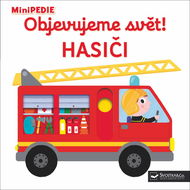 Objevujeme svět! Hasiči: MiniPEDIE - Kniha
