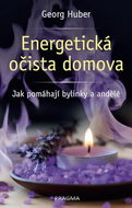 Energetická očista domova: Jak pomáhají bylinky a andělé - Kniha