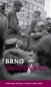 Brno okupované: Průvodce městem v letech 1968-1969 - Kniha