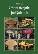 Zrádní dvojníci jedlých hub - Kniha