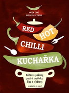 Red Hot Chilli kuchařka: Kultovní pokrmy, pestré svačinky, dity a dobroty - Kniha