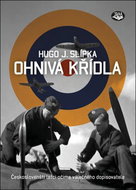 Ohnivá křídla: Českoslovenští letci očima válečného dopisovatele - Kniha