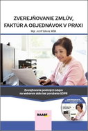 Zverejňovanie zmlúv, faktúr a objednávok v praxi: + CD - Kniha