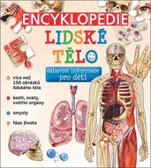 Encyklopedie Lidské tělo: zábavné informace pro děti - Kniha