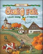 Český rok: Lidové zvyky a obyčeje - Kniha