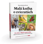 Malá kniha o zvieratách: Čo vám v škole nepovedia - Kniha