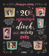 20 výjimečných dívek, které změnily svět - Kniha