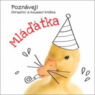 Mláďátka: Poznávej! Chrasticí a kousací knížka - Kniha