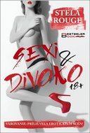 Sexi & divoko: Varovanie: Príliš veľa erotických scén! - Kniha