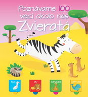 Poznávame 100 vecí okolo nás Zvieratá - Kniha