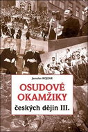 Osudové okamžiky českých dějin III. - Kniha