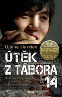 Útěk z Tábora 14: Autentické svědectví z pracovních táborů v Severní Koreji - Kniha