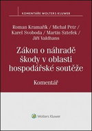 Zákon o náhradě škody v oblasti hospodářské soutěže: Komentář - Kniha
