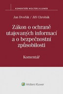 Zákon o ochraně utajovaných informací a o bezpečnostní způsobilosti: Komentář - Kniha