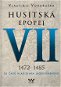 Husitská epopej VII 1472-1485 - Kniha