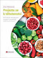Projezte se k těhotenství: Jedinečné recepty pro zlepšení plodnosti - Kniha