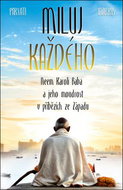 Miluj každého: Neem Karoli Baba a jeho moudrost v příbězích ze Západu - Kniha