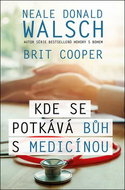 Kde se potkává Bůh s medicínou - Kniha