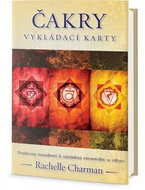 Čakry Vykládací karty: Pradávná moudrost k nastolení rovnováhy a zdraví - Kniha
