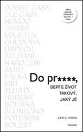Do pr…, berte život takový, jaký je - Kniha