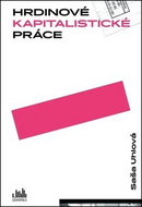 Hrdinové kapitalistické práce - Kniha
