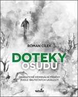 Doteky osudu: Dramatické kriminální příběhy podle skutečných událostí - Kniha